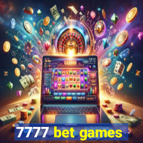 7777 bet games